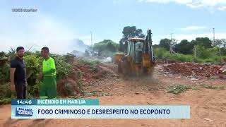 Marília: incêndio em ecoponto
