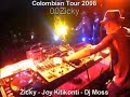 Joy Kitikonti - Zicky - Dj Moss - Colombian Tour June 2008 Joy Kitikonti - Zicky - Dj Moss - Colombian Tour June 2008
