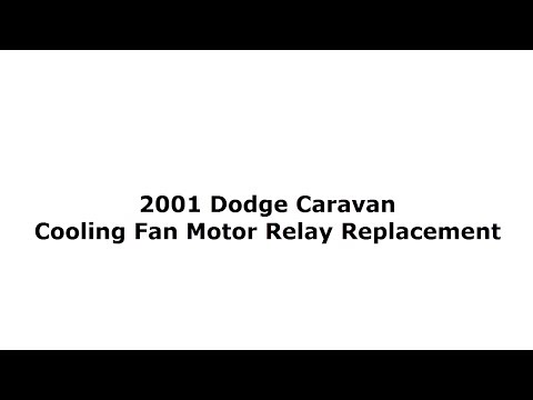 2001 Dodge Caravan Cooling Fan Motor Relay Replacement