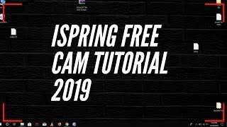 iSpring Free Cam Tutorial 2019  How to record your