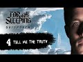 For All Those Sleeping – Tell Me the Truth