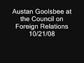 Austan Goolsbee at the Council on Foreign Relations 10/21/08 Austan Goolsbee at the Council on Foreign Relations 10/21/08