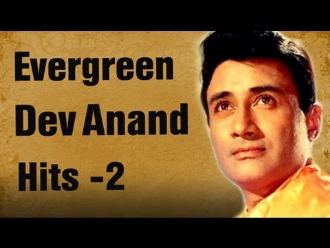 Evergreen Dev Anand Hits – Part 2 – Best of Dev Anand Songs Evergreen Dev Anand Hits – Part 2 – Best of Dev Anand Songs