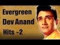 Evergreen Dev Anand Hits - Part 2 - Best of Dev Anand Songs