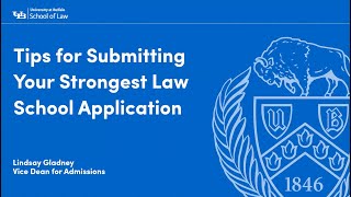 Tips for Sumitting Your Strongest Law School Application