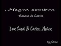 Luz Casal & Carlos Nuñez - Negra sombra.