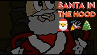 Santa Clause in the hood