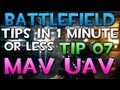 Battlefield 3 - Tip 07 (Unmanned MAV UAV Trick) Quick Battlefield BF3 Tips in 1 Minute or Less
