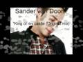 King of my castle (Sander van Doorn Original mix) -- Sander van Doorn Feat. Yanou & Liz