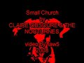 SMALL CHURCH by Claire Obscure & The Nocturnes.Video: Flaw5