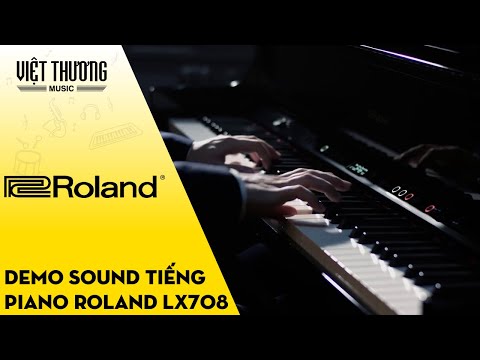 Demo sound tiếng đàn piano điện Roland LX708