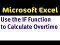 IF Function to Calculate Overtime Pay in Excel