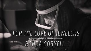 For the Love of Jewelers - Ronda Coryell