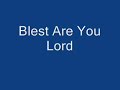 Are You Lord/ To You O Lord