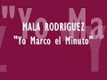MALA RODRIGUEZ .Yo Marco el Minuto.