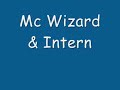 Mc Wizard & Intern