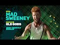 Who is Mad Sweeney ?