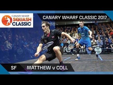 Squash: Matthew v Coll - Canary Wharf Classic 2017 SF Highlights