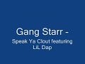 Gang Starr - Speak Ya Clout featurin Jeru the Damaja&amp;LiL Dap