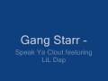 Gang Starr - Speak Ya Clout featurin Jeru the Damaja&LiL Dap