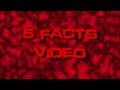 5 Fact Video