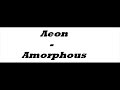 Aeon - Amorphous Aeon - Amorphous