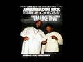 Ambassador Rick I'm Like That Official Music Video and Lyrics