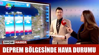 Deprem bölgesinde hava durumu nasıl olacak?