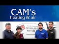 Click here to watch this video Cams Heating & Air Conditioning