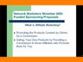 Network Marketers Monetize With Funded Sponsored Proposals
