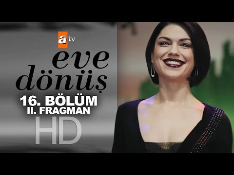 Eve Dönüş 16. bölüm 2. fragmanı                                                                                                                                                                                                                           