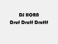 Druf Druff Drufff