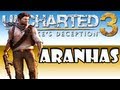 Uncharted 3: Aranhas Gigantes =P #10