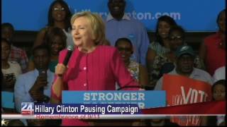 Hillary Clinton Pausing Campaign