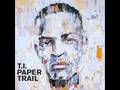 T.I. - Paper Trail - 7 - no matter what