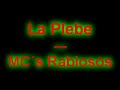 rap argentino che...!!!
la plebe - mc�s rabiosos