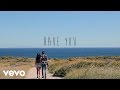 Have You (Official Music Video) 