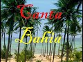 canta bahia ilari�..o o o