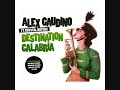 Alex Gaudino feat. Crystal Waters - Destination Calabria Alex Gaudino feat. Crystal Waters - Destination Calabria