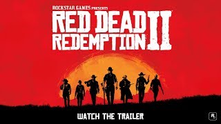 Watch the First ‘Red Dead Redemption 2’ Trailer Right Here