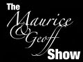 The Maurice & Geoff Show Ep.2 - 2 of 3