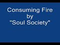 Consuming Fire (Third Day) by Soul Society