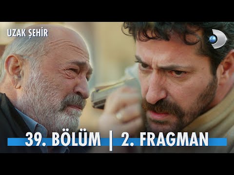 Uzak Şehir 39. Bölüm 2. Fragmanı                                                                                                                                                                                                                          