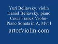 yuri beliavsky, violin and daniel beliavsky, piano perform cesar franck's violin-piano sonata in a, mvt. i, at christ & st. stephen's church, nyc, on september 18, 2005.
the strad magazine reviewed this concert:  