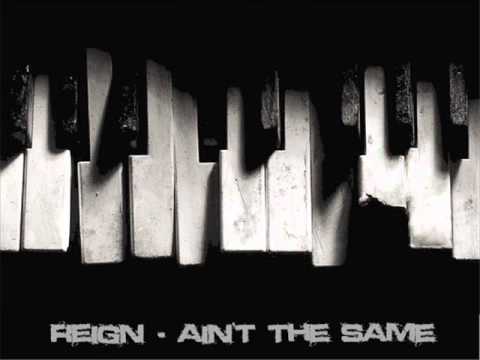 Reign - Ain't the Same