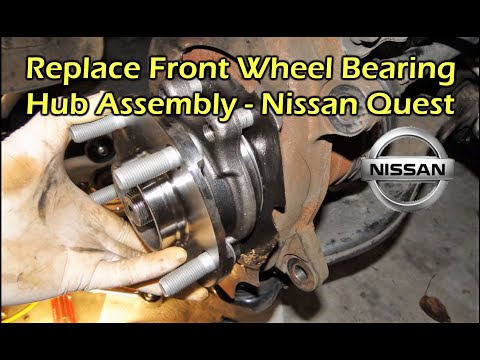 Nissan Quest Front Wheel Bearing Replacement 2004 – 2009