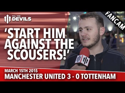 'Start Him Against The Scousers!' | Manchester United 3 Tottenham 0 | FANCAM