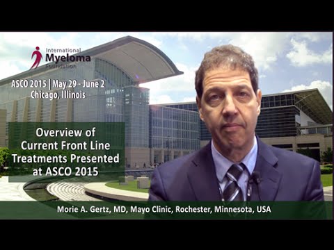 Dr. Morie Gertz Overview on Frontline Therapies presented at ASCO 2015