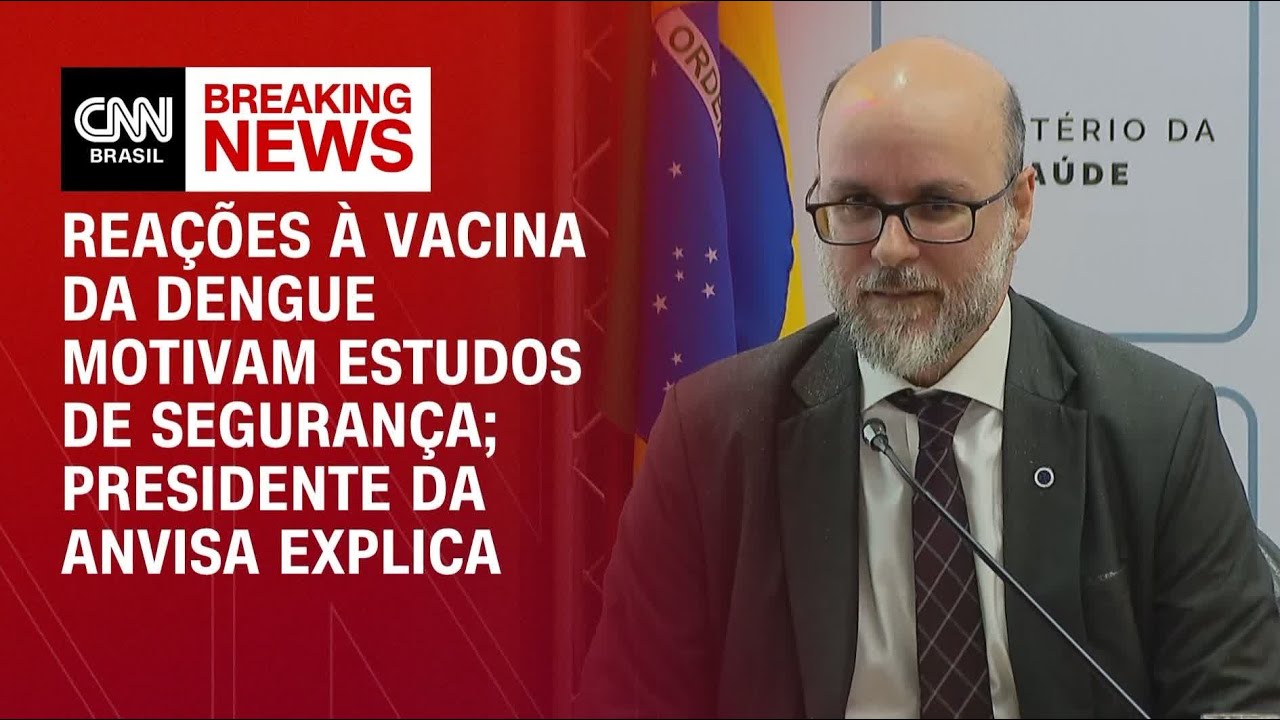 Reações adversas levam a novos estudos sobre vacina contra a dengue, diz presidente da Anvisa