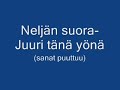 Neljän suora-Juuri tänä yönä Neljän suora-Juuri tänä yönä